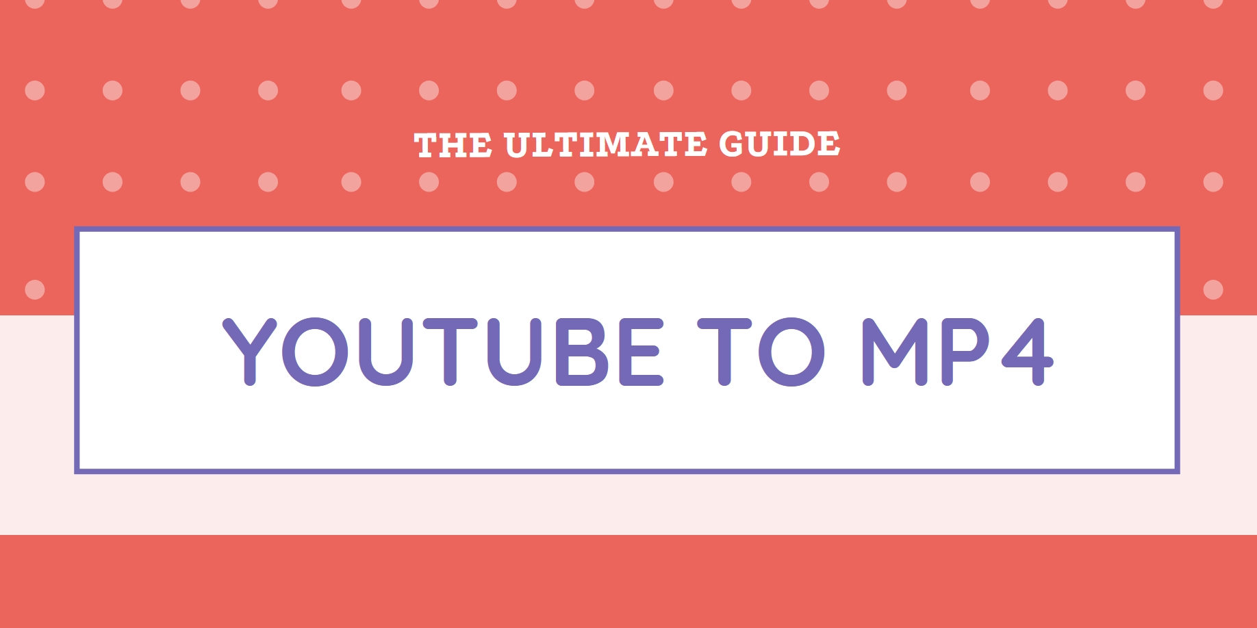 Convertisseur Youtube en MP4 en ligne gratuit : Le guide ultime